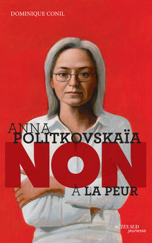 Anna Politkovskaïa : "Non à la peur"