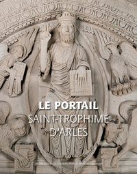 Le Portail de Saint-Trophime d'Arles