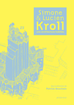 simone et lucien kroll, une architecture habitée