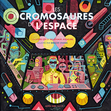 Les cromosaures de l'espace