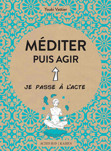 Méditer puis agir