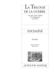 La trilogie de la guerre suivi de Prométhée enchaîné