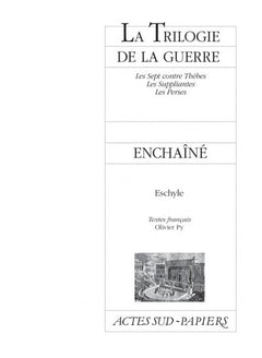 La trilogie de la guerre suivi de Prométhée enchaîné