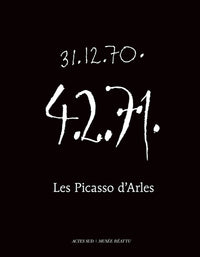 Les Picasso d'Arles /The Arles Picassos