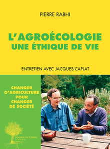 L'agroécologie, une éthique de vie