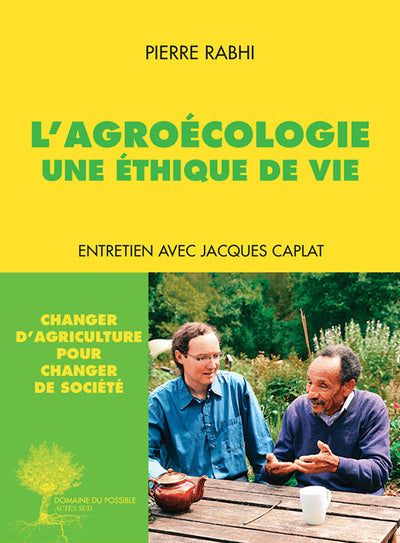 L'agroécologie, une éthique de vie