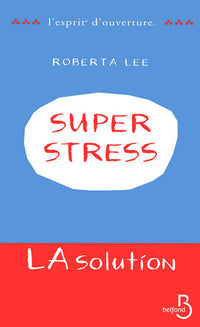 SuperStress - La solution