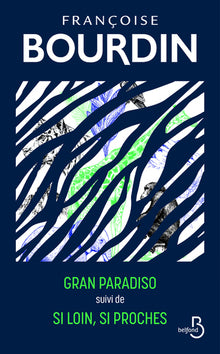 Gran Paradiso suivi de Si loin, si proches