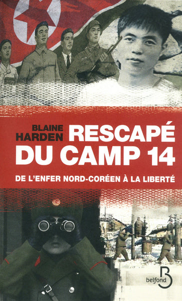 Rescapé du camp 14 : de l'enfer nord-coréen à la liberté