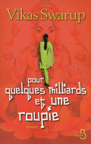 Pour quelques milliards et une roupie