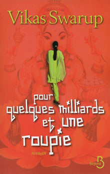 Pour quelques milliards et une roupie