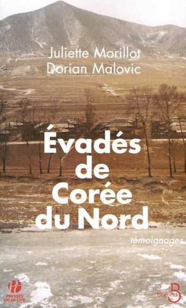 Evadés de Corée du Nord : Témoignages