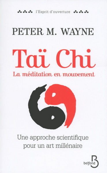 Taï Chi La méditation en mouvement