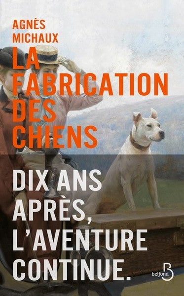 La fabrication des chiens - tome 2 1899