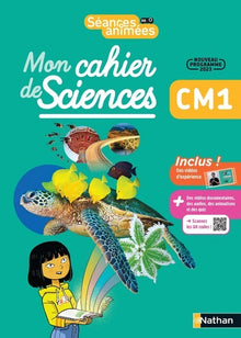 Séances animées - Mon cahier de Sciences CM1