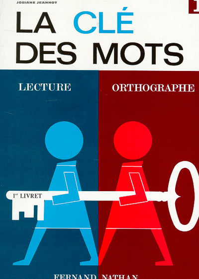 La clé des mots, CP, 1er livret bleu, élève