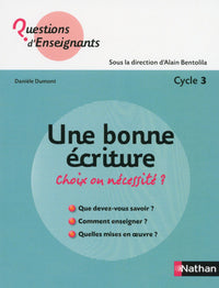 Une bonne écriture, choix ou nécessité