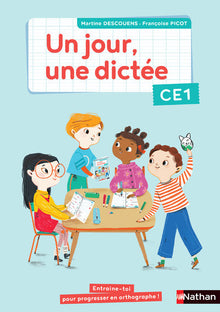 Un jour, une dictée - Cahier CE1