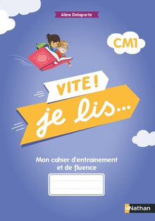 Vite ! Je lis... - Cahier CM1