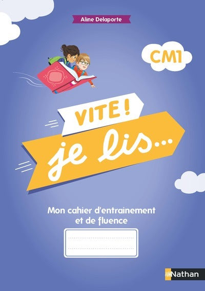 Vite ! Je lis... - Cahier CM1