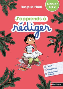 J'apprends à rédiger - cahier d'activités CE2