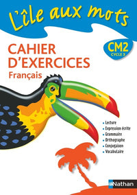 L'île aux mots - cahier exercices - CM2