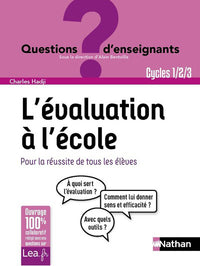 L'évaluation à l'école, pour la réussite de tous les élèves - Cycles 1 ,2 et 3