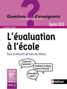 L'évaluation à l'école, pour la réussite de tous les élèves - Cycles 1 ,2 et 3