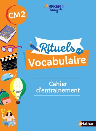 Rituels de vocabulaire - cahier d'entrainement CM2