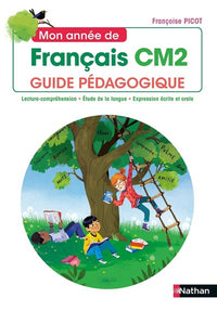 Mon année de français CM2 - Guide pédagogique