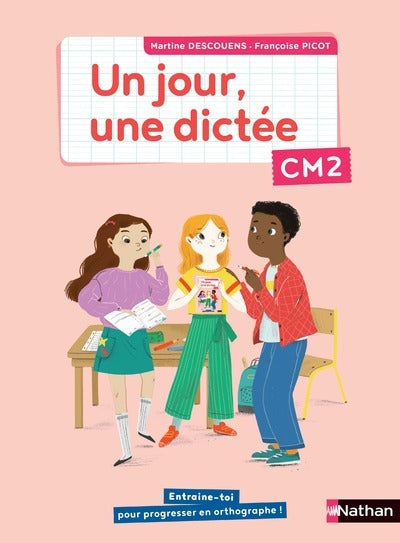Un jour, une dictée - Cahier CM2