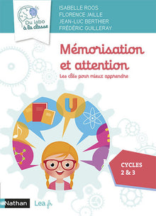 Mémorisation et attention - Les clés pour mieux apprendre