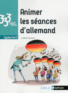 333 idées pour animer les séances d'allemand - Cycles 2 et 3