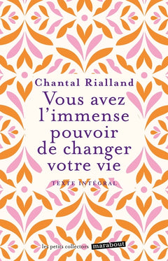 Vous avez l'immense pouvoir de changer votre vie