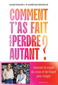 Comment t'as fait pour perdre autant ?