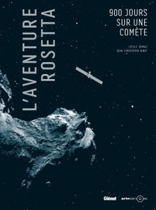 L'aventure Rosetta: Aux origines de la vie