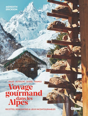 Voyage gourmand dans les Alpes