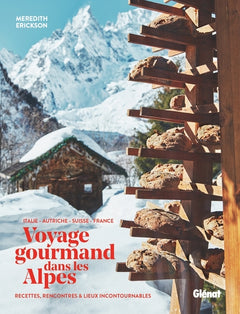 Voyage gourmand dans les Alpes