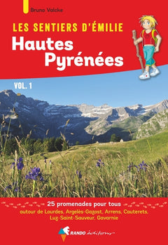 Les sentiers d'Emilie dans les Hautes-Pyrénées - Vol. 1