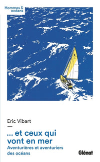 et ceux qui vont en mer