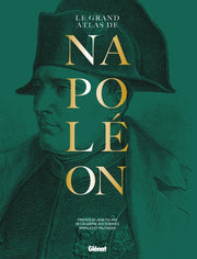 Le grand Atlas de Napoléon Nouvelle édition bicentenaire