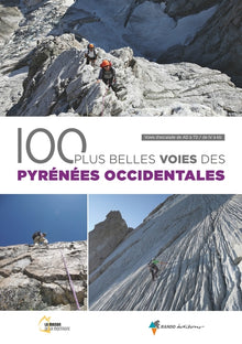 Les 100 plus belles voies des Pyrénées Occidentales