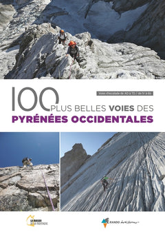 Les 100 plus belles voies des Pyrénées Occidentales