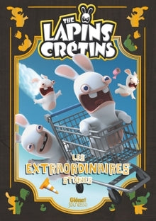 Les Lapins crétins - Les extraordinaires stories