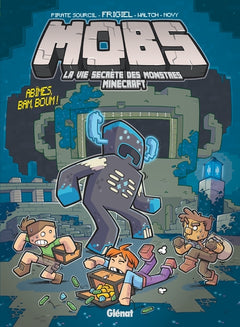 MOBS, La vie secrète des monstres Minecraft  - Tome 06