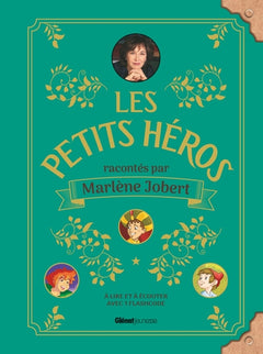 Les petits héros racontés par Marlène Jobert
