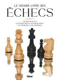 Le Grand Livre des Échecs 4e ED