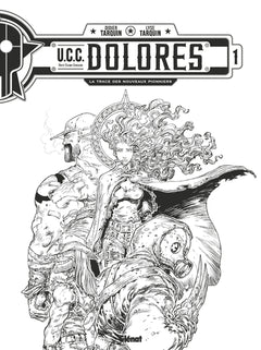 UCC Dolores - Tome 01: La Trace des nouveaux pionniers