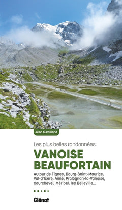 Vanoise Beaufortain, les plus belles randonnées
