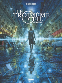 Le Troisième œil - Tome 1: Acte 1 - La Ville lumière